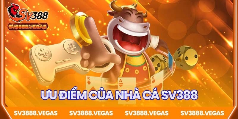 Tổng hợp các ưu điểm của sảnh game SV388